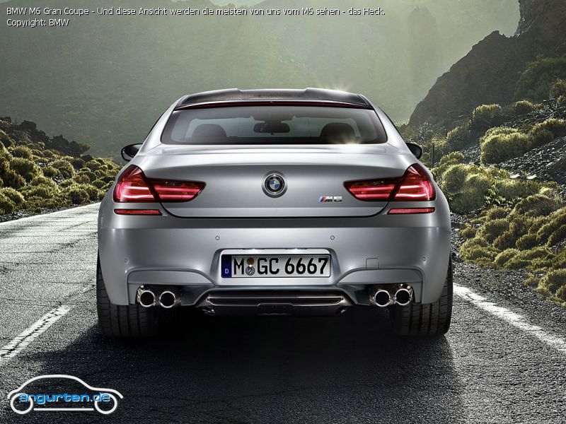 Foto BMW M6 Gran Coupe - Und diese Ansicht werden die meisten von uns vom M6  sehen - das Heck. - Bilder BMW M6 Gran Coupe - Bildgalerie (Bild 10) X